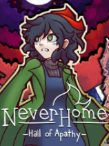 [冒险解谜AVG]无故乡：冷漠殿堂 NeverHome – Hall of Apathy 免安装绿色版