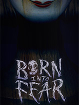 [冒险解谜AVG]生而恐惧 Born Into Fear 免安装绿色版