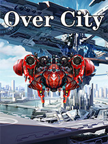 [第三人称射击TPS]城市上空 Over City 免安装绿色版