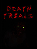 [动作游戏ACT]死亡审判导演剪辑版 Death Trials (Director's Cut) 免安装绿色版