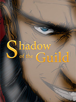 [动作游戏ACT]公会暗影 Shadow of the Guild 游戏下载