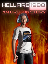 [冒险解谜AVG]地狱之火1988：一个俄勒冈州的故事 Hellfire 1988: An Oregon Story 免安装绿色版