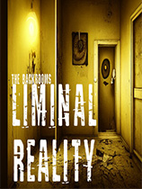 [冒险解谜AVG]密室：终极现实 The Backrooms: Liminal Reality 免安装绿色版