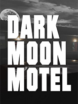 [冒险解谜AVG]暗月旅馆 Dark Moon Motel 免安装绿色版