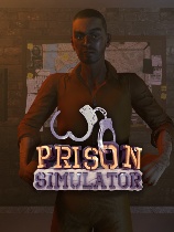 [模拟经营SIM]监狱模拟器 Prison Simulator 免安装绿色中文版 v1.4.3.29|全dlc|官方中文