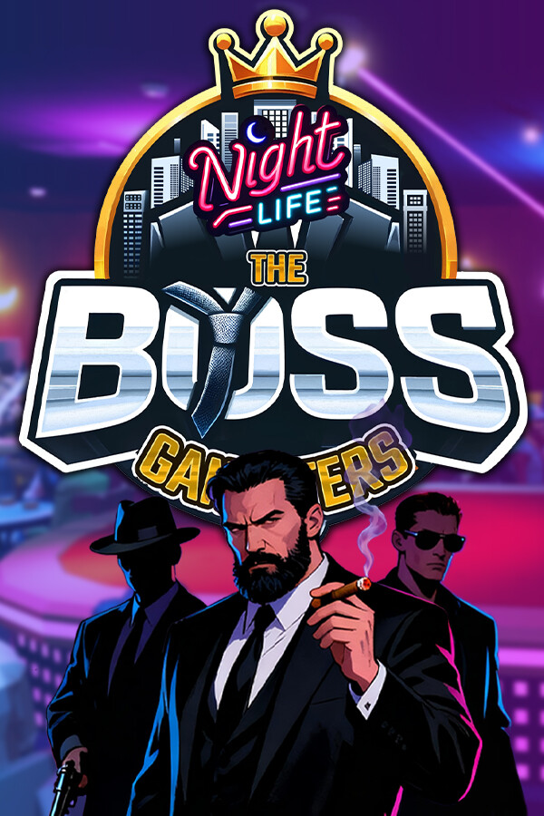 [模拟经营SIM]黑帮大佬：夜生活 The Boss Gangsters : Nightlife 免安装中文版 Build.21376939