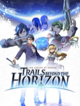 [角色扮演RPG]The Legend of Heroes: Trails beyond the Horizon 界之轨迹告别塞姆利亚绿色免安装版 NIS版|Build.21493729