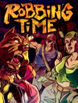 [动作游戏ACT]抢劫时间 Robbing Time 免安装绿色中文版 Build.12112025|联机版
