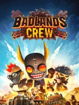 [动作射击STG]恶土小队 Badlands Crew 免安装绿色中文版 v20260219