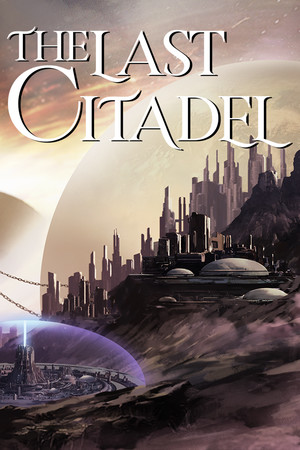 [第三人称射击TPS]最后的城堡 The Last Citadel 免安装正式版