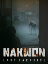 [第三人称射击TPS]纳克园: 最后的乐园 NAKWON: LAST PARADISE 最后的乐园 Steam正版分流