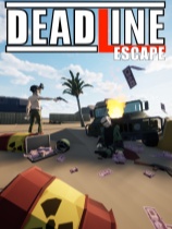 [动作游戏ACT]末日逃生 Deadline Escape 免安装绿色版 Build.22354431