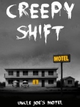 [模拟经营SIM]诡异夜班：乔叔的汽车旅馆 Creepy Shift: Uncle Joe’s Motel 免安装中文版 Build.22742298
