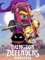 [角色扮演RPG]地牢守护者：觉醒 Dungeon Defenders: Awakened 免安装绿色版 v2.1.0.36196|全dlc