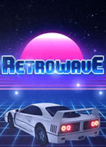 [赛车竞速RAC]Retrowave 免安装绿色破解版