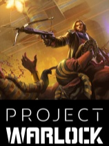 [第一人称射击FPS]术士计划 Project Warlock v1.0.7.11|官方中文 免安装绿色中文版