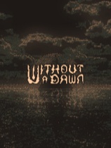[动作射击STG]无光之晓 Without a Dawn 免安装绿色中文版 Build.24236378