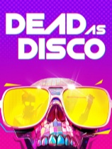 [动作游戏ACT]Dead as Disco 免安装绿色版 Build.24599852
