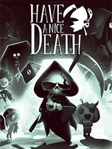 [动作游戏ACT]祝你好死 Have a Nice Death v1.0.2|官方中文版 Steam正版分流