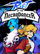 [冒险解谜AVG]节奏裂隙 Rift of the NecroDancer 免安装绿色中文版 Build.24558267|集成传说之下音乐包