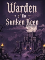 [冒险解谜AVG]沉没要塞的守夜人 Warden of the Sunken Keep 免安装中文版 v1.0