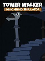 [模拟经营SIM]高塔行者 Tower Walker: MMO Grind Simulator 免安装绿色版 v1.0093