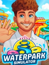 [模拟经营SIM]Waterpark Simulator 免安装最新版本 Build.24989435