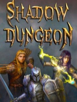 [角色扮演RPG]暗影地牢 Shadow Dungeon 免安装绿色中文版 Build.24948547