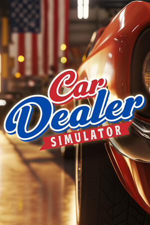 [模拟经营SIM]汽车经销商模拟器 Car Dealer Simulator 电脑汉化版 v20260902