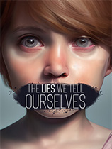 [冒险解谜AVG]我们告诉自己的谎言 The Lies We Tell Ourselves 免安装正式中文版
