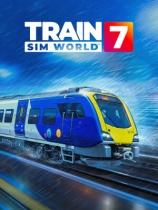 [模拟经营SIM]模拟火车世界7 Train Sim World® 7 免安装中文版 V26911