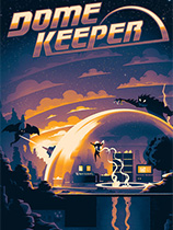 [动作游戏ACT]穹顶守护者 Dome Keeper 免安装绿色中文版 v5.0.8|官方中文