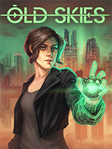 [冒险解谜AVG]旧日天空 Old Skies 绿色版 Build.18509673|内置汉化