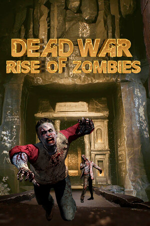 [第一人称射击FPS]死亡战争：僵尸崛起 Dead War Rise of Zombies 免安装绿色版