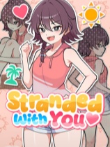 [冒险解谜AVG]与你流落荒岛 Stranded with You 免安装中文版 Build.25539512|全年龄版