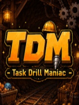 [模拟经营SIM]TDM：任务栏挖矿狂人 TDM : Task Drill Maniac 免安装中文版 Build.25462586