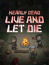 [动作游戏ACT]末日降临：绝地生存 Nearly Dead – Live and Let Die 中文版