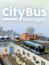 [模拟经营SIM]城市公交经理 City Bus Manager 免安装绿色中文版 v2.3.19|整合地图包