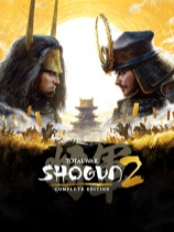 [策略战棋SLG]全面战争：幕府将军2完全版 Total War: SHOGUN 2 - Complete Edition 免安装中文版 Build.25810990