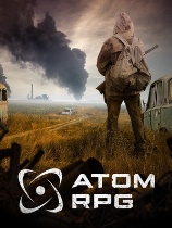 [角色扮演RPG]核爆RPG：末日余生 ATOM RPG: Post-apocalyptic indie game 免安装绿色中文版 v20261016|集成瘟疫岛DLC|官方中文