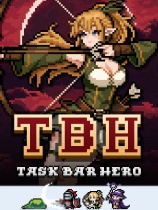 [角色扮演RPG]TBH: 塔斯克巴·英雄 TBH: Task Bar Hero 塔斯克巴·英雄免安装中文版 v1.2.8|Steam正版分流