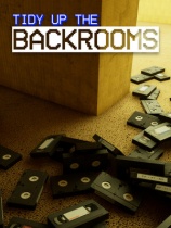 [模拟经营SIM]整理后室 Tidy Up The Backrooms 单机版 Build.26221395
