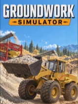 [模拟经营SIM]土方工程模拟器 Groundwork Simulator 免费中文版 Build.26203509