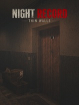 [模拟经营SIM]夜间记录：一墙之隔 Night Record: Thin Walls 免安装中文版 Build.26164439
